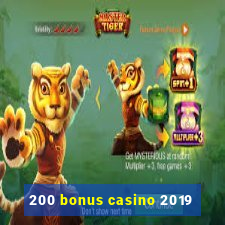 200 bonus casino 2019