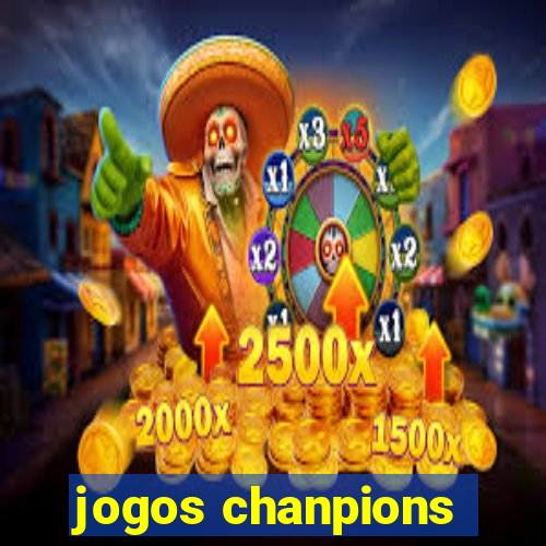 jogos chanpions