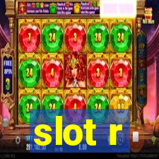 slot r