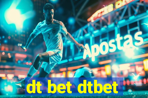 dt bet dtbet