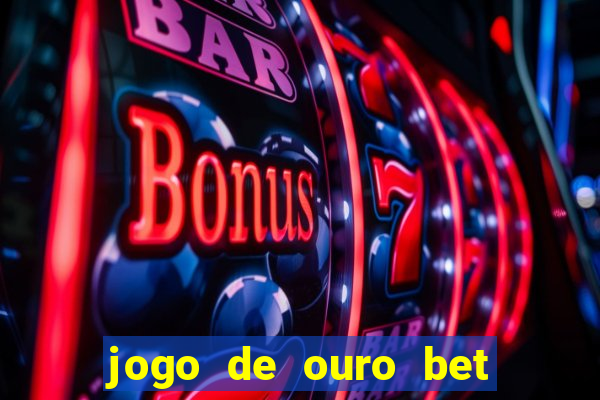 jogo de ouro bet reclame aqui