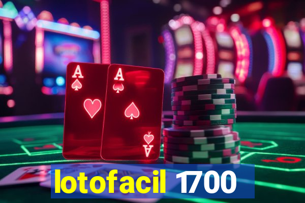 lotofacil 1700