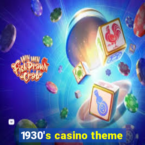 1930's casino theme