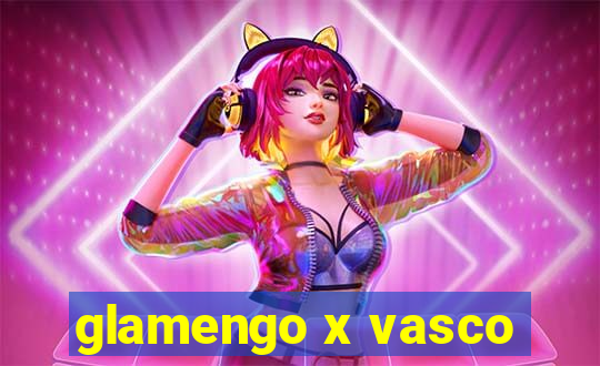 glamengo x vasco