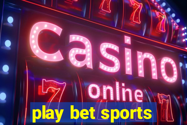 play bet sports