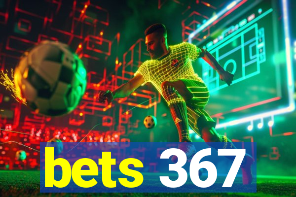 bets 367