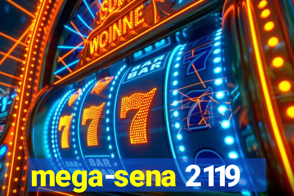 mega-sena 2119