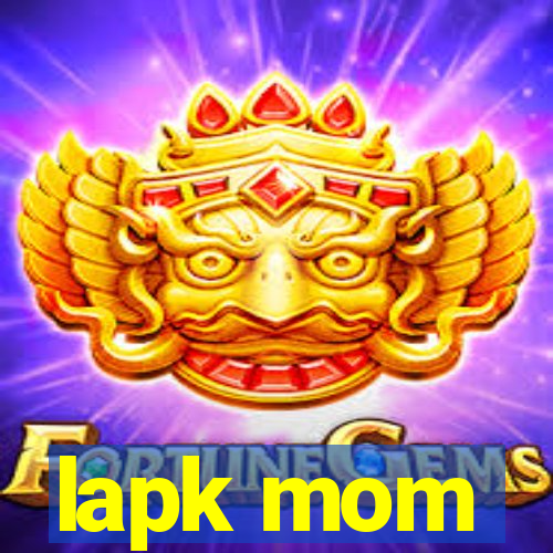 lapk mom