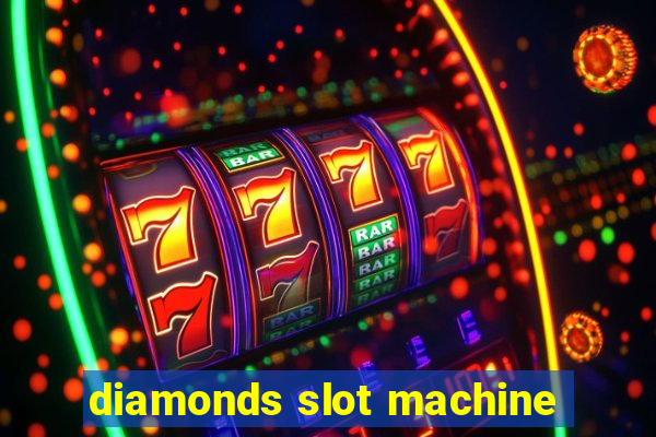 diamonds slot machine