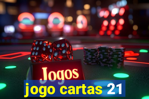 jogo cartas 21