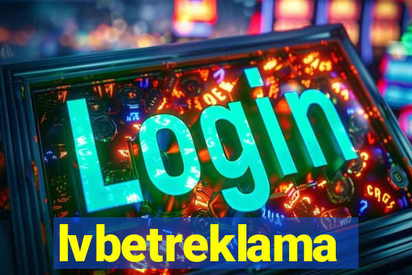 lvbetreklama