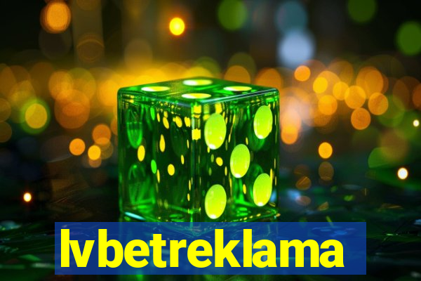 lvbetreklama