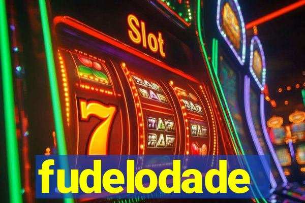 fudelodade