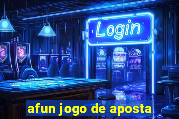 afun jogo de aposta