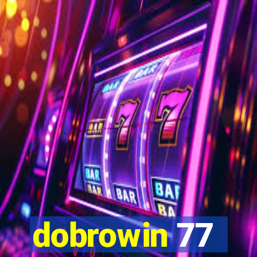 dobrowin 77