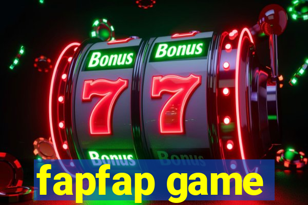 fapfap game