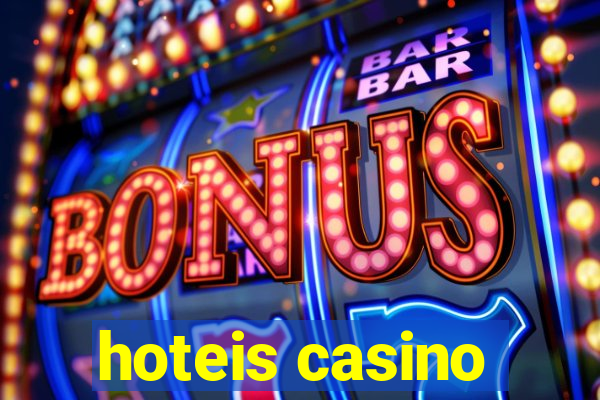 hoteis casino