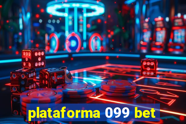 plataforma 099 bet