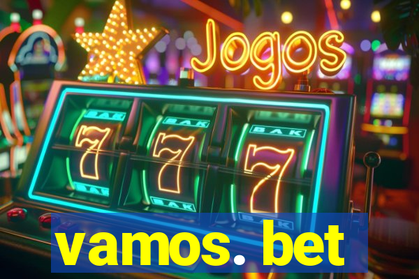 vamos. bet