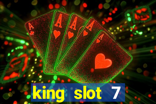 king slot 7 reclame aqui