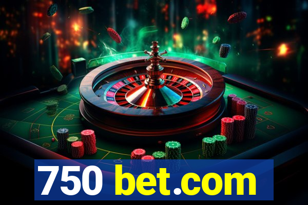 750 bet.com