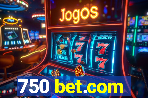 750 bet.com