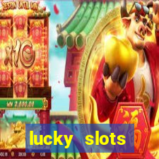 lucky slots dinheiro real