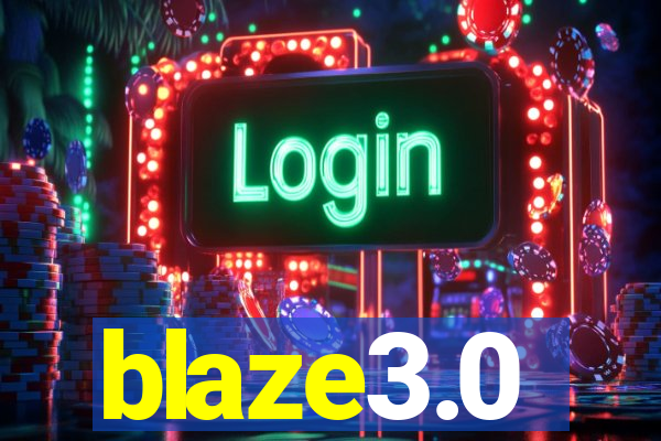 blaze3.0