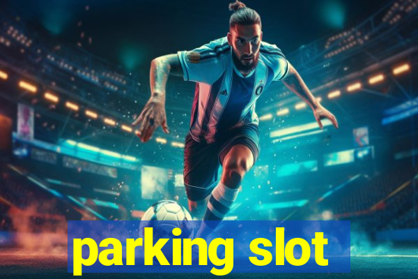 parking slot