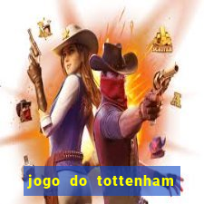 jogo do tottenham hoje palpite