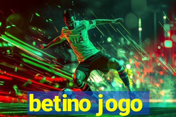 betino jogo