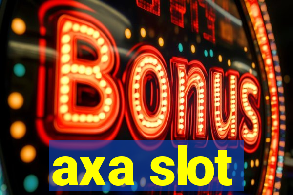 axa slot