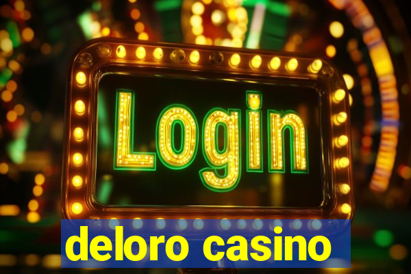 deloro casino