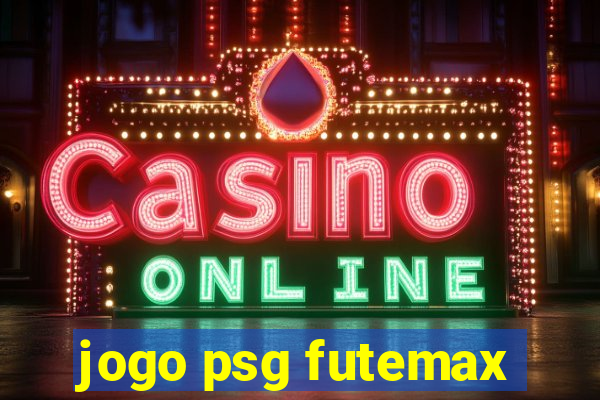 jogo psg futemax