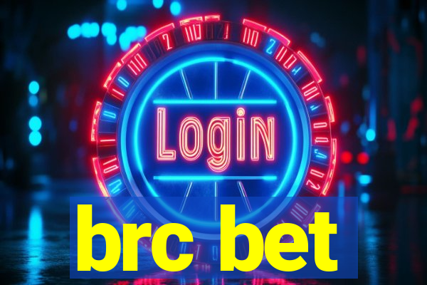 brc bet