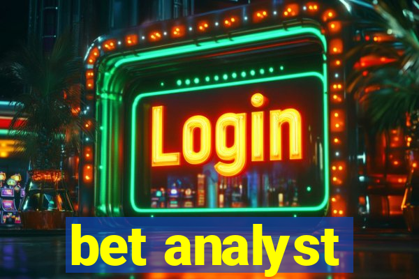 bet analyst