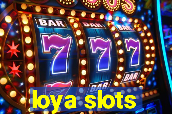 loya slots