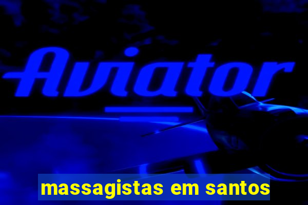 massagistas em santos