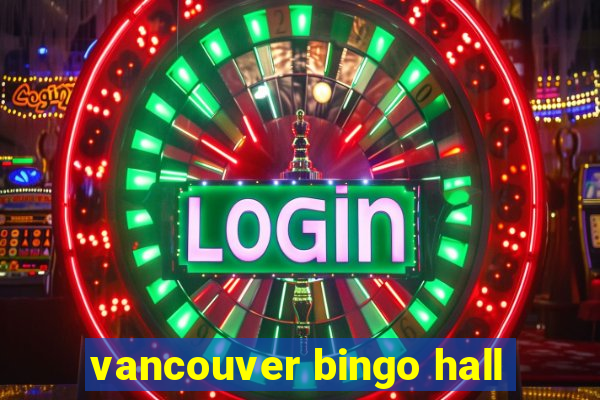 vancouver bingo hall