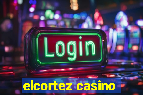 elcortez casino