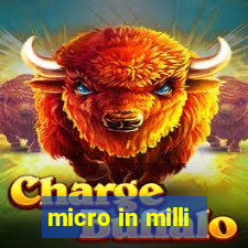 micro in milli