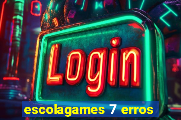 escolagames 7 erros