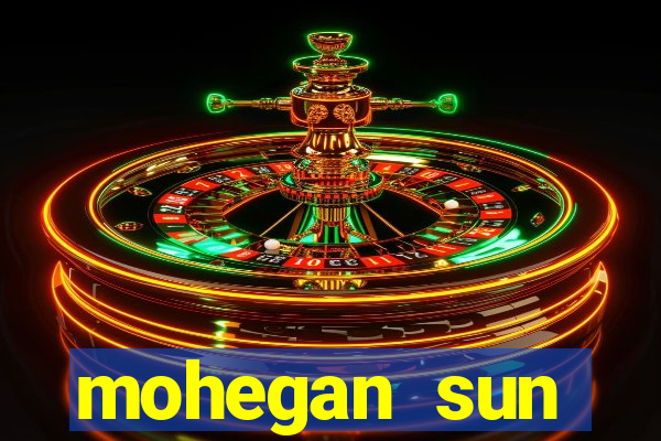 mohegan sun connecticut casino