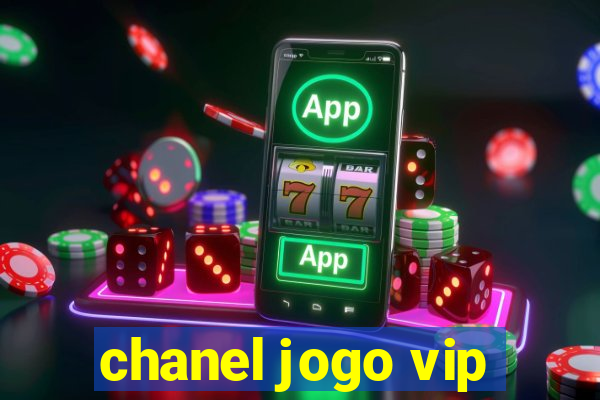 chanel jogo vip