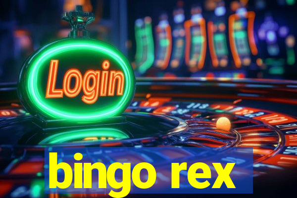 bingo rex