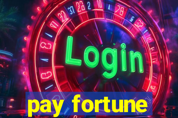 pay fortune