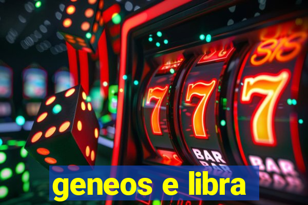 geneos e libra