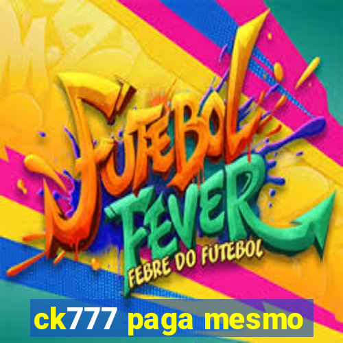 ck777 paga mesmo