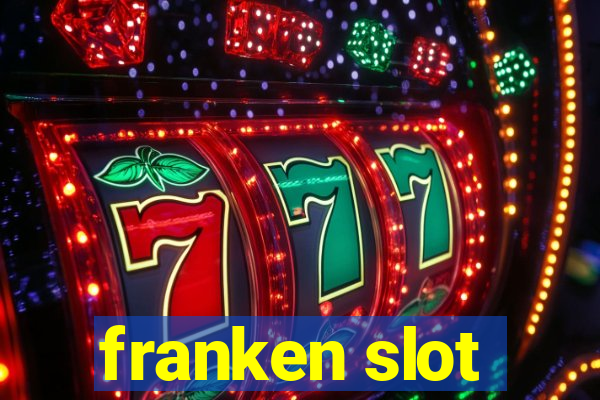 franken slot