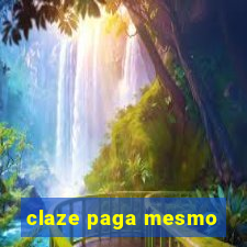 claze paga mesmo